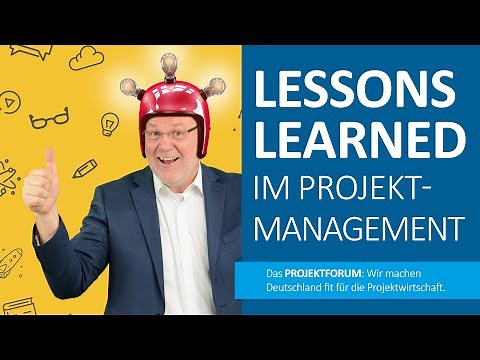 Lessons Learned – How you can improve your project management from the experiences of your projects