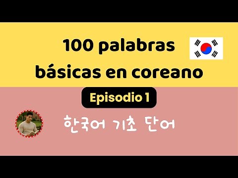 Aprende coreano | 100 palabras básicas para principiantes | Episodio 1