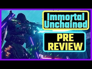 Immortal Unchained First Impressions Pre - Review