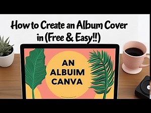 How to Create an Album Cover in Canva (Free & Easy!)
