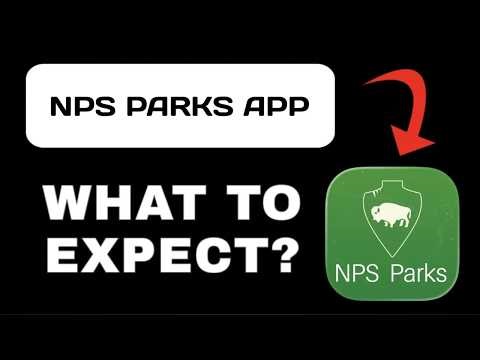 NPS Parks App Breakdown - What to Expect
