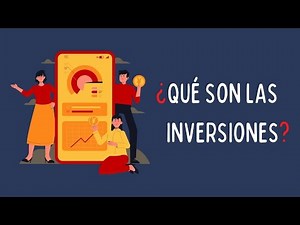 ¿Qué son las inversiones? (Explicación fácil)
