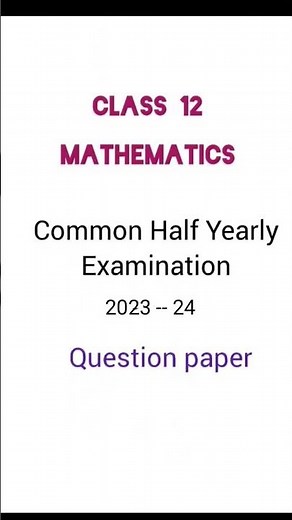 TN class 12 maths common half yearly examination 2023 - 24