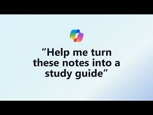 Copilot, Help Me Turn These Notes Into a Study Guide | Microsoft 365