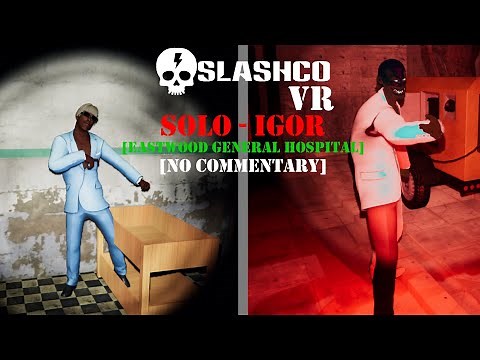 VRChat | SlashCo VR | Solo - IGOR