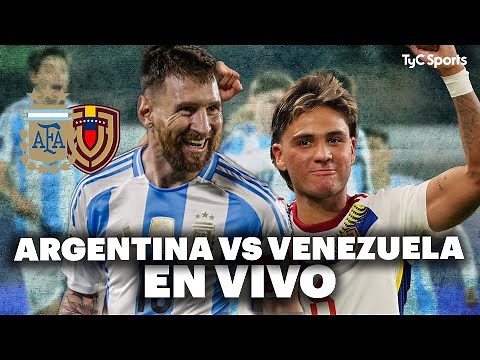 ARGENTINA vs VENEZUELA🔴 EN VIVO POR TyC SPORTS ⚽ AMISTOSO INTERNACIONAL