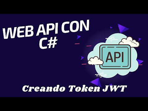21 Web API con C# - Crear Token JWT