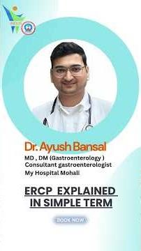 What Is ERCP? Procedure, Uses & Recovery Explained by a Gastroenterologist | Dr. Ayush Bansal