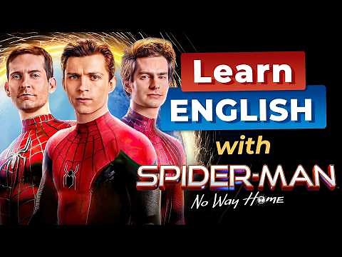 Learn English with SPIDER-MAN — No Way Home