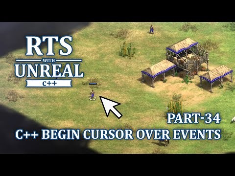 Unreal Engine 5 RTS with C++ - Part 34 - On Begin Cursor Over Events with C++