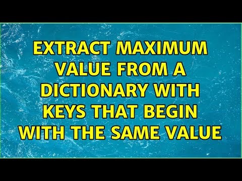 Extract maximum value from a dictionary with keys that begin with the same value