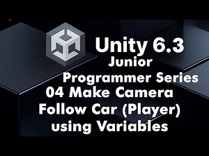 04 Unity Driving Simulator Tutorial: Camera Follow Script Using Variables
