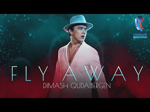 Dimash Qudaibergen - Fly Away (Live at New Wave 2021)