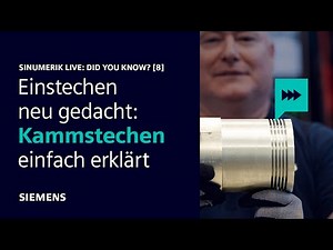 Einstechen neu gedacht – Kammstechen einfach erklärt | SINUMERIK Live: Did You Know? [8]