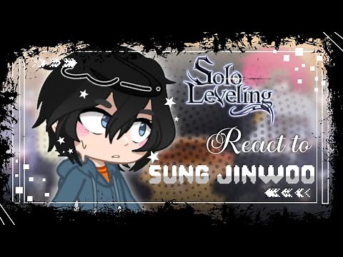 Solo Leveling react to Sung Jin-Woo | 1/4