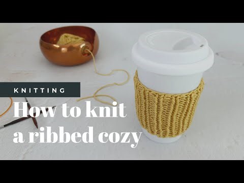 How To Knit A Simple Ribbed Coffee Cup Cozy In The Round Beginner Video Tutorial