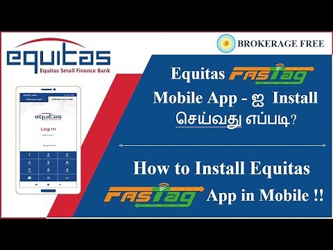 Install Equitas Selfie Fastag mobile app / Equitas ஃபாஸ்டாக் மொபைல் ஆப் எப்படி பயன்படுத்துவது ?
