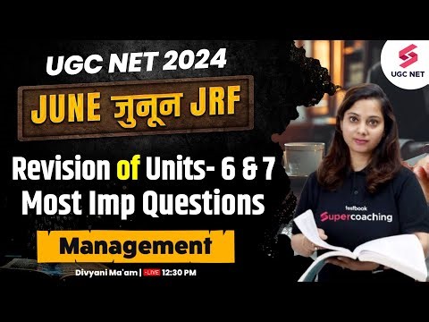 UGC NET 2024 | UGC NET Management Paper 2 Unit 6 and 7 Important Questions Revision | Divyani Mam