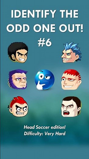 IDENTIFY THE ODD ONE OUT - HEAD SOCCER EDITION! #6