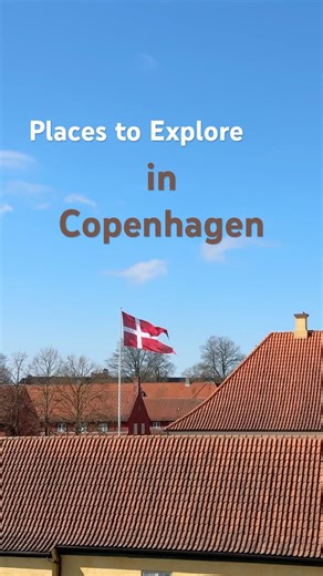 Places to Explore in Copenhagen ￼🇩🇰