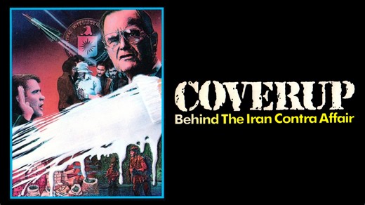 Cover Up: Behind the Iran Contra Affair - Documentary