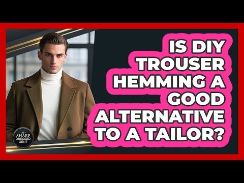 Is DIY Trouser Hemming A Good Alternative To A Tailor? - The Sharp Dressed Gent
