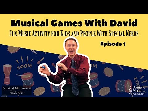 Musical Games With David - Episode 1: Fun Music Activity for Kids and People with Special Needs