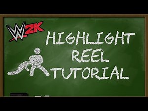 WWE 2K Games Tutorial : Learning Highlight Reel!