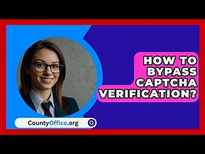 How To Bypass Captcha Verification? - CountyOffice.org