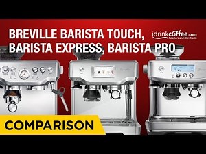 Comparing the Breville Barista Series of Espresso Machines