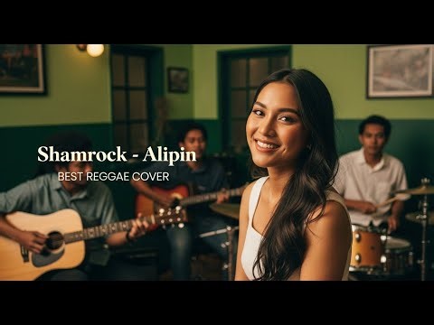 Shamrock - Alipin | Best Reggae Cover