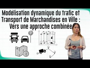 Modélisation dynamique du trafic et transport de marchandises en ville (Soutenance de thèse)