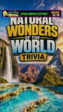 Natural Wonders of the World Trivia #Shorts
