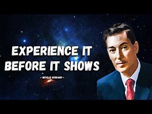 EXPERIENCE IT IN 4D BEFORE it Shows in 3D | Neville Goddard