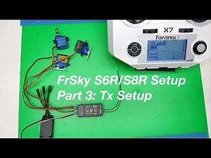 FrSky S6R/S8R Setup: Step 3, Tx Setup