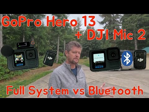 GoPro Hero 13 + DJI Mic 2: Full System vs Bluetooth