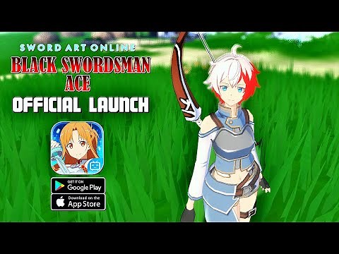 Sword Art Online Black Swordsman: Ace - MMORPG | Official Launch Gameplay (Android/IOS)