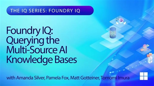 Foundry IQ: Querying the Multi-Source AI Knowledge Bases | Ayça Baş