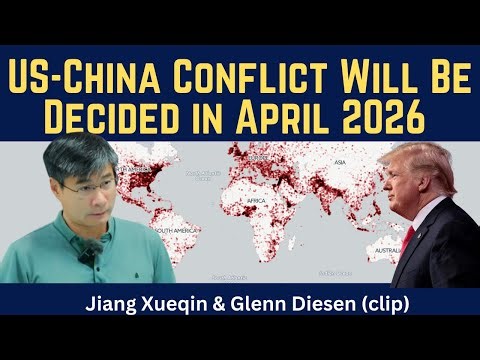 Jiang Xueqin (clip): US-China Conflict Will Be Decided in April 2026