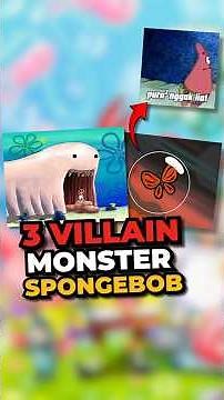 3 Monster Villains in the Spongebob Squarepants Cartoon
