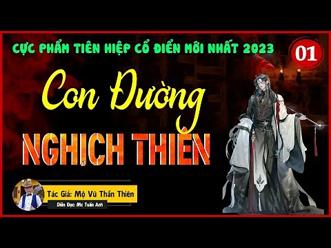 Truyện tiên hiệp full | Con đường nghịch thiên tập 1 | Truyện tiên hiệp hay | mc tuấn anh