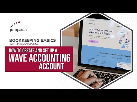 How to create and setup an account in Wave Accounting