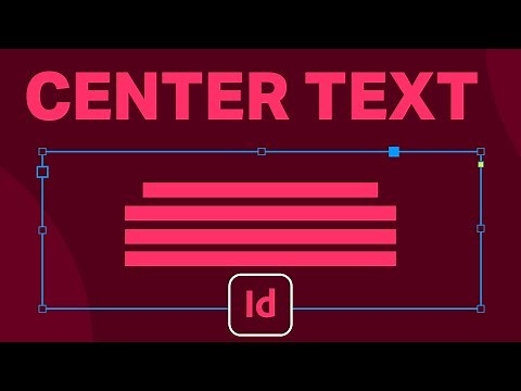 How to Center Align Text in Adobe InDesign