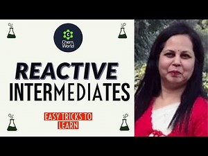 REACTIVE INTERMEDIATES I EASY TRICKS TO LEARN I CHEM WORLD