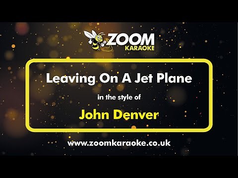 John Denver - Leaving On A Jet Plane - Karaoke Version from Zoom Karaoke