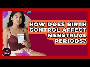 How Does Birth Control Affect Menstrual Periods? | Sex Health Expert News