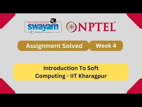 Introduction To Soft Computing Week 4 | NPTEL ANSWERS 2025 #nptel2025 #myswayam #nptel