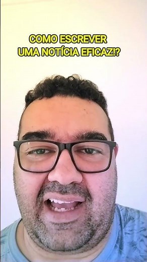 COMO ESCREVER UMA NOTÍCIA EFICAZ!?