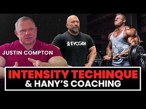 Justin Compton: Intensity techniques & Hany Rambod's Coaching