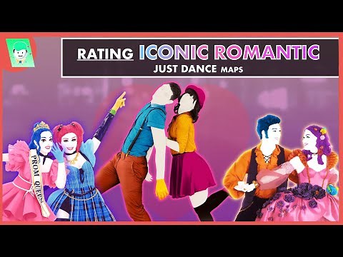 RATING ROMANTIC JUST DANCE MAPS - St Valentine’s Special!